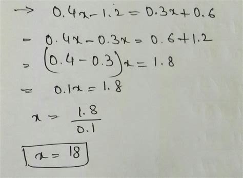 0.4x-1.2=0.3x+0.6frfggaxghhhgxxdxdxcv - Brainly.in