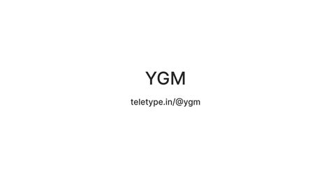 YGM — Teletype