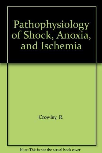 Buy Pathophysiology of Shock, Anoxia and Ischemia Book Online at Low ...