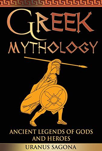 Greek Mythology: Ancient Legends of Gods and Heroes [Two Books in One ...
