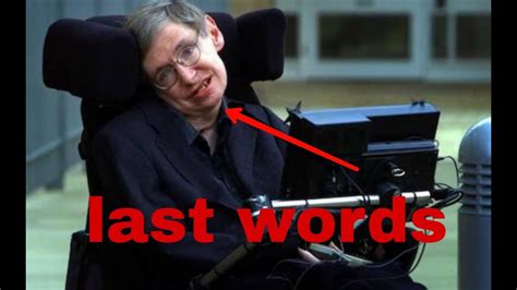 Stephen hawking last words - YouTube