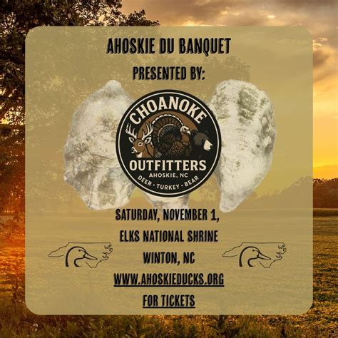 Ahoskie DU Banquet Presented By: Choanoke Outfitters, Elks National ...