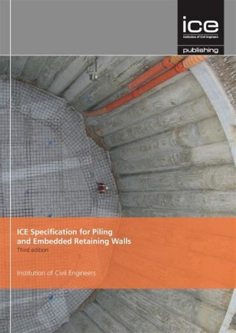 Ice Specification For Piliing And Embedded Retaining Walls 3Ed (Hb 2017 ...