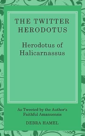 The Twitter Herodotus: An Abbreviated History of the Persian Wars for ...