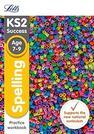 KS2 English Spelling Age 7-9 SATs Practice Workbook (Letts KS2 Revision ...