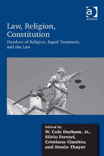 Law, Religion, Constitution: Freedom of Religion, Equal Treatment, and ...