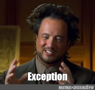 Image result for Exception Meme
