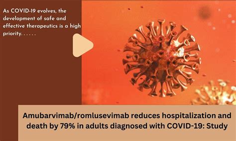 Amubarvimab/romlusevimab reduces hospitalization and death by 79% in ...