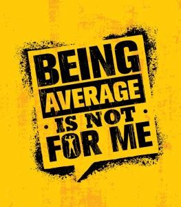 being average is not for me|Motivational Poster 041 Paper Print ...