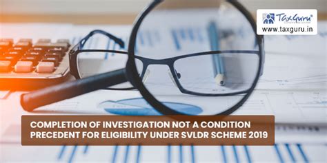 Completion of Investigation not a Condition Precedent for Eligibility ...