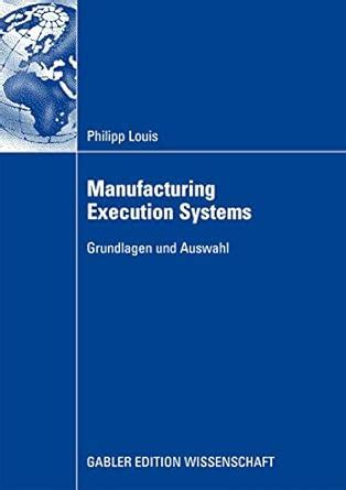Buy Manufacturing Execution Systems: Grundlagen und Auswahl Book Online ...