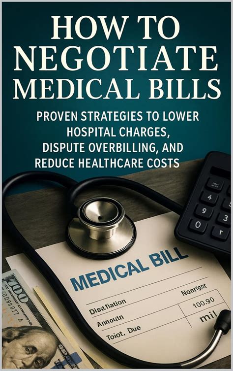 How to Negotiate Medical Bills: Proven Strategies to Lower Hospital ...