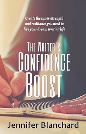 Buy The Writer's Confidence Boost: Create the inner-strength and ...