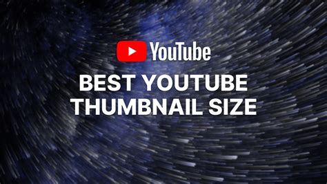 Best YouTube Thumbnail Size for 2024 (Resolution & Aspect Ratio)