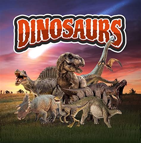 The World of Dinosaurs for Kids: Learn about prehistoric animals that ...