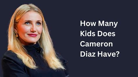 How Many Kids Does Cameron Diaz Have? - BigBrainMode