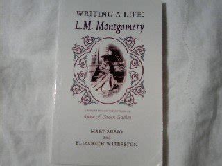 Writing a Life: L.M. Montgomery (Canadian Biography Series) : Rubio ...