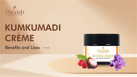 Kumkumadi Creme Benefits & Uses – Panash Wellness