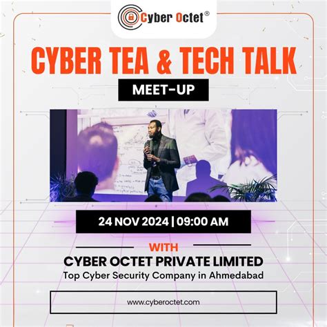 Cyber Tea and Tech Meetup! , Tea Post, Ahmedabad, 24 November 2024 ...