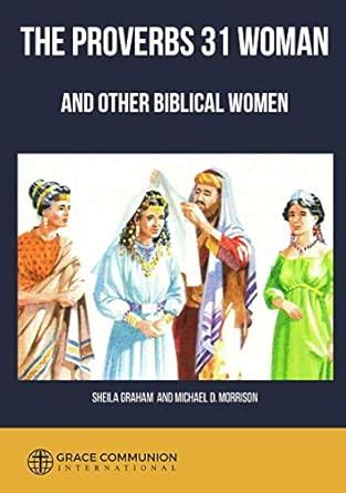 The Proverbs 31 Woman and Other Biblical Women eBook : International ...