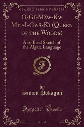 O-Gi-Maw-Kwě Mit-I-Gwa-Ki (Queen of the Woods): Buy O-Gi-Maw-Kwě Mit-I ...