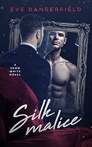 Silk Malice (Snow White Book 2) eBook : Dangerfield, Eve: Amazon.in ...