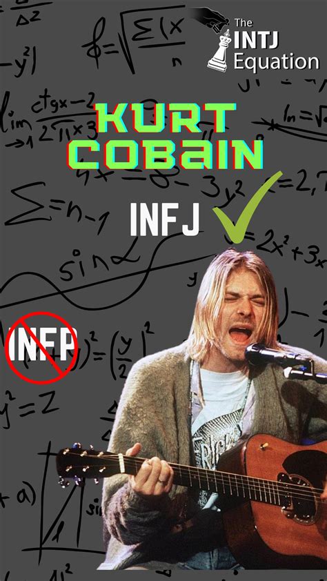 Kurt Cobain is an INFJ, not an INFP. #MBTI #Typology #INFP #INFJ #INTJ ...