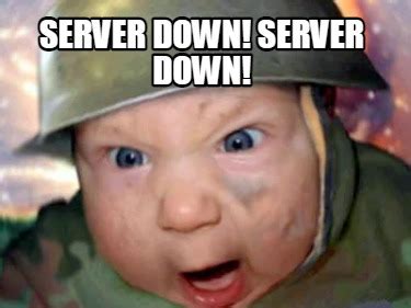 Image result for Server Error Meme