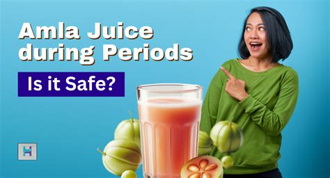 Can We Safely Drink Amla Juice During Periods? Find Out! – HealthFab