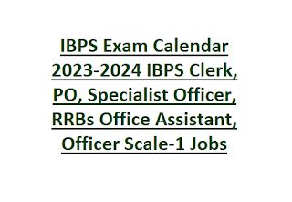 IBPS Exam Calendar 2024-2025 IBPS Clerk, PO, Specialist Officer, RRBs ...