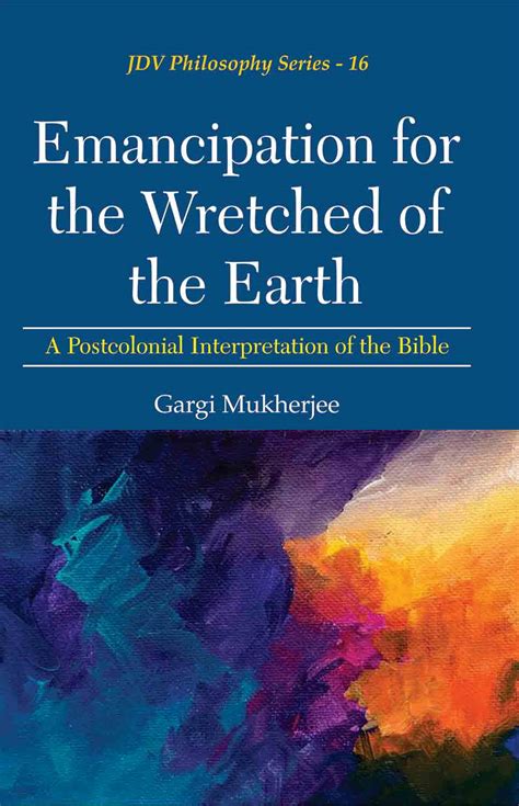 Emancipation for the Wretched of the Earth: A Postcolonial ...