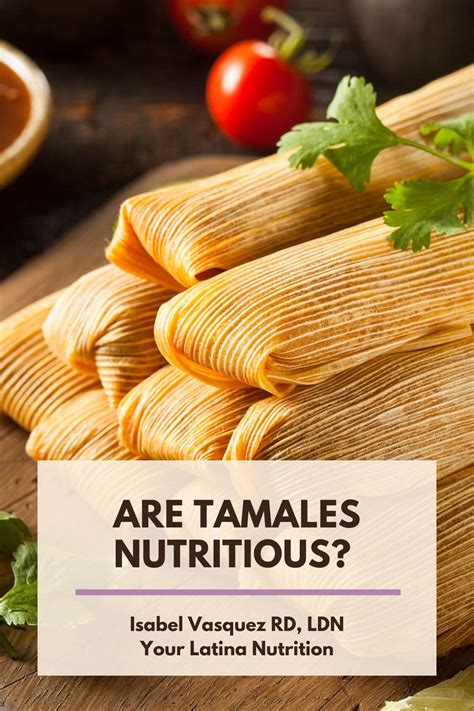 Are Tamales Healthy? A nutrition breakdown of tamales. — Your Latina ...