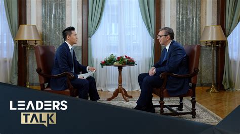 Exclusive with Serbian President Aleksandar Vučić - CGTN - president of serbia
