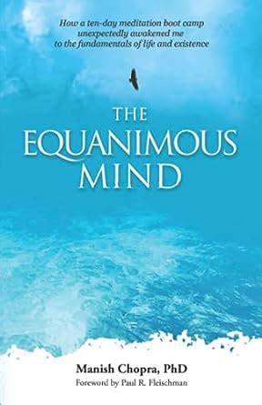 The Equanimous Mind: How a ten-day meditation boot camp unexpectedly ...