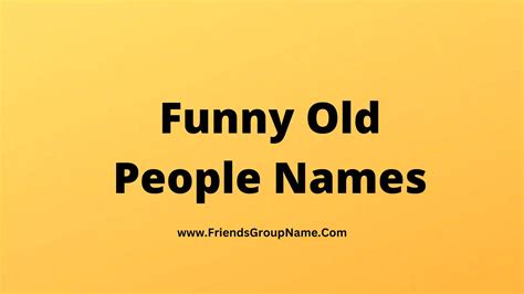 Funny Names For Old People