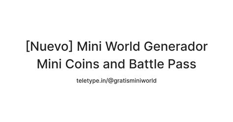 [Nuevo] Mini World Generador Mini Coins and Battle Pass — Teletype