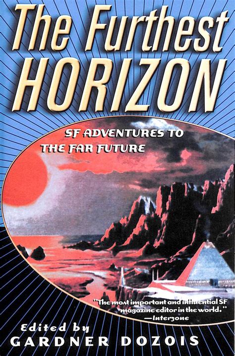 The Furthest Horizon: SF Adventures to the Far Future : Dozois, Gardner ...