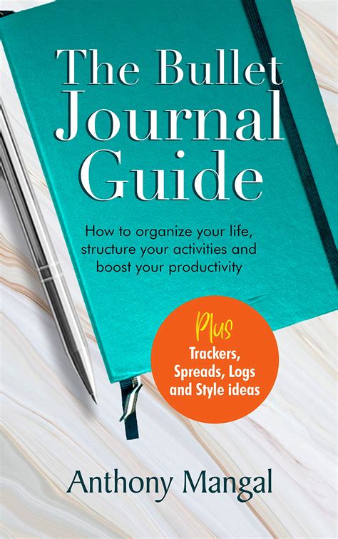 Buy The Bullet Journal Guide: How to organize your life, structure your ...