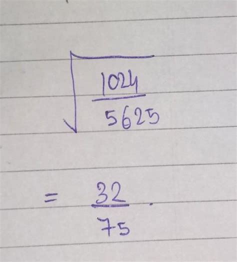 1024/5625 find the square root - Brainly.in