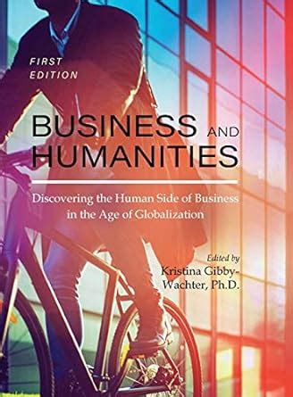 Buy Business and Humanities: Discovering the Human Side of Business in ...