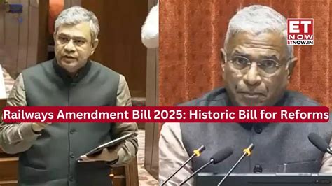 Railways Amendment Bill 2025: Rajya Sabha passes landmark bill, repeals ...