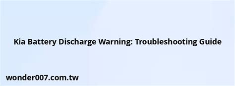 Kia Battery Discharge Warning: Troubleshooting Guide