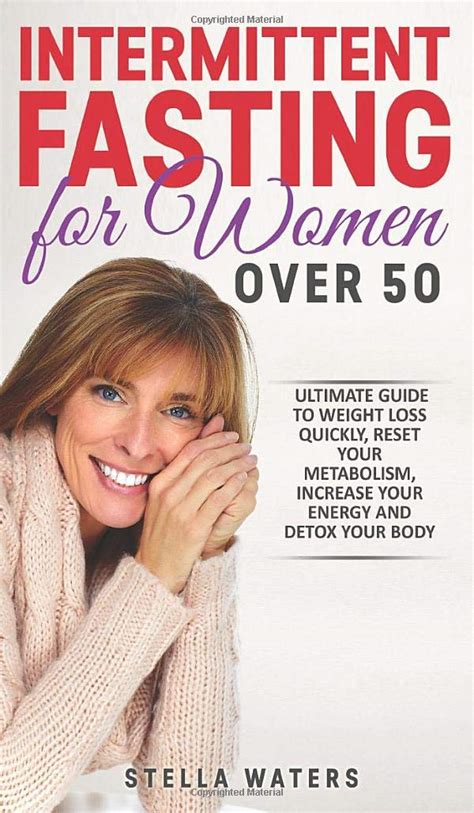 Buy Intermittent Fasting for Women Over 50: The Ultimate Guide to ...