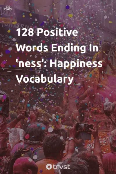 128 Positive Words Ending In 'ness': Happiness Vocabulary