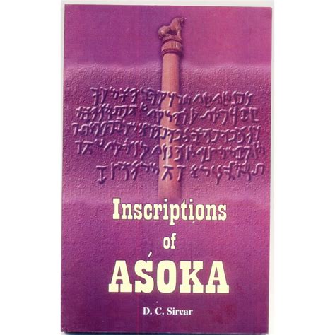 INSCRIPTIONS OF ASHOKA (POP) (2009) | Publication Division,Ministry of ...