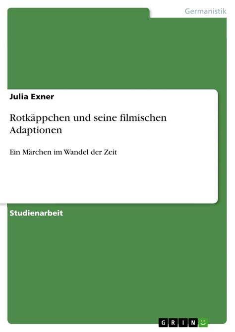 Rotkäppchen und seine filmischen Adaptionen: Ein Märchen im Wandel der ...