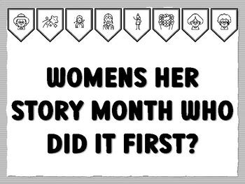 WOMENS HER STORY MONTH WHO DID IT FIRST? Women's History Bulletin Board ...