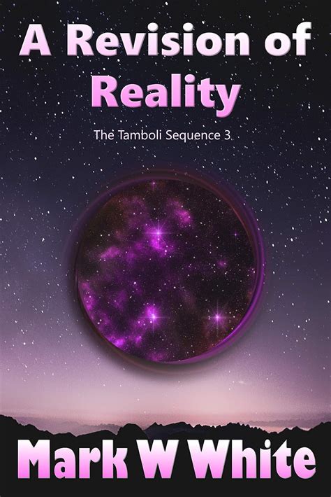 A Revision of Reality (The Tamboli Sequence Book 3) eBook : White, Mark ...