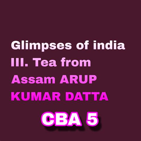 Glimpses of India Tea from Assam