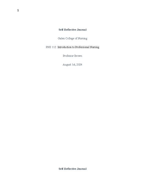 Self reflective journal - PNS112 - 1 Self-Reflective Journal Galen ...